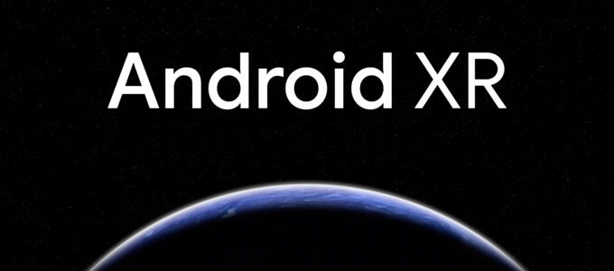 "Android XR: Nejvzrušující verze Androidu posledních let"